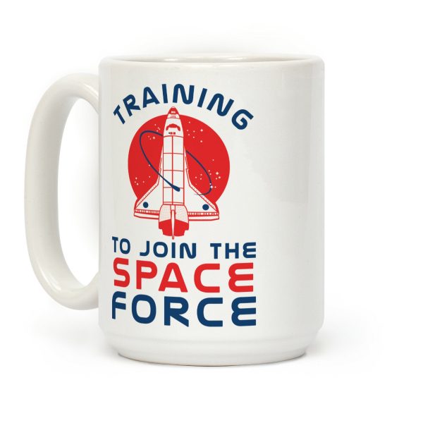 Training to Join the Space Force Coffee Mug Training to Join the Space Force Coffee Mug