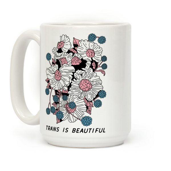 Trans is beautiful Coffee Mug Trans is beautiful Coffee Mug