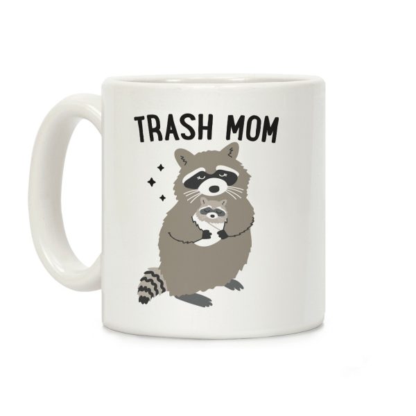 Trash Mom Raccoon Coffee Mug Trash Mom Raccoon Coffee Mug