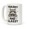 Trashy And Classy Raccoon Coffee Mug Trashy And Classy Raccoon Coffee Mug