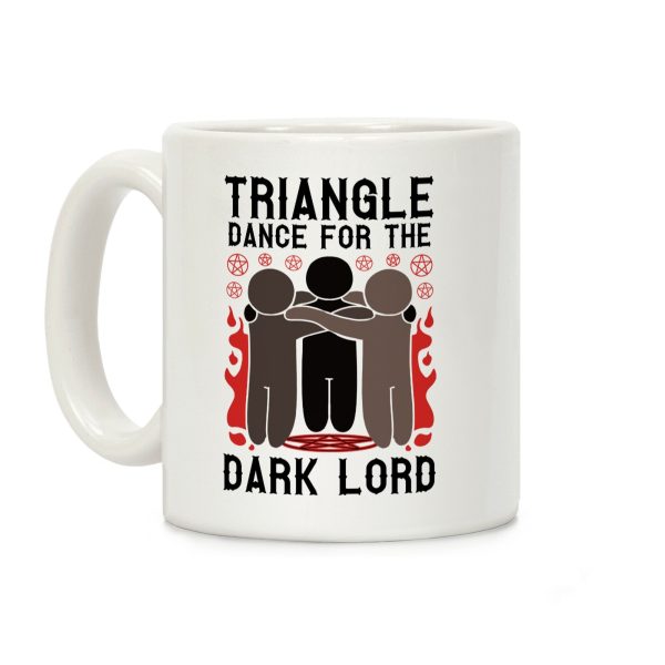 Triangle Dance For The Dark Lord Coffee Mug Triangle Dance For The Dark Lord Coffee Mug