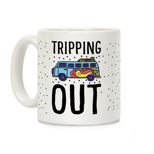 Tripping Out Coffee Mug Tripping Out Coffee Mug