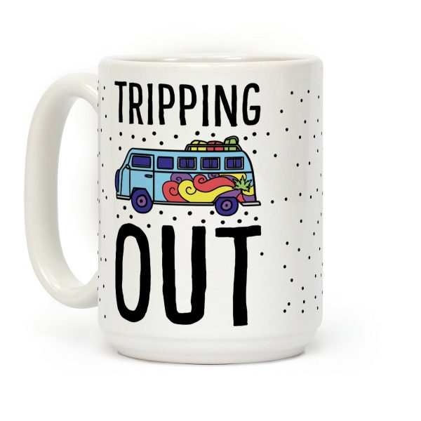 Tripping Out Coffee Mug Tripping Out Coffee Mug