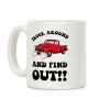 Truck Around and Find Out Coffee Mug Truck Around and Find Out Coffee Mug