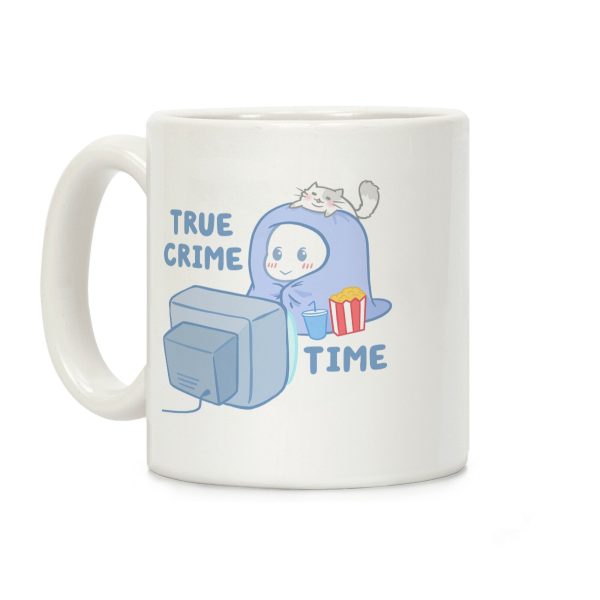 True Crime Time Coffee Mug True Crime Time Coffee Mug