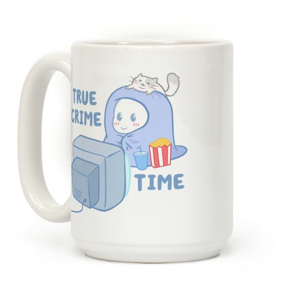 True Crime Time Coffee Mug True Crime Time Coffee Mug