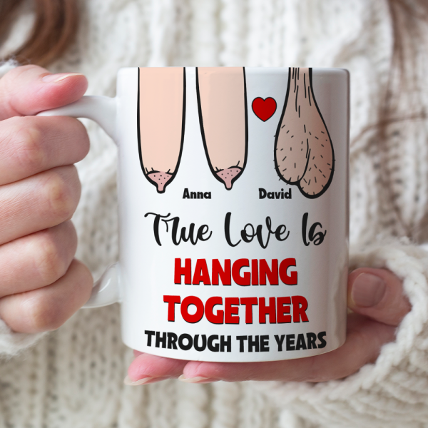 True Love Is Hanging Together Though The Years, Personalized Edge To Edge Mug, Wine Tumbler, Accent Mug