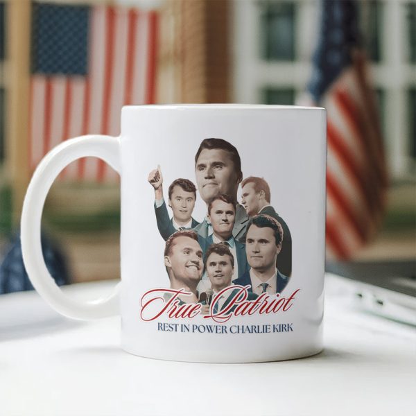 True Patriot Rest In Power Charlie Kirk White Mug HO82 65812 True Patriot Rest In Power Charlie Kirk White Mug HO82 65812