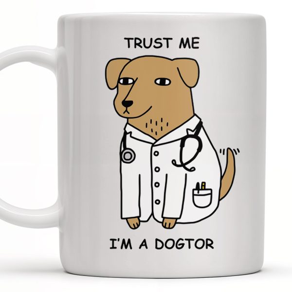 Trust Me, I'm A Dogtor, Dog With Stethoscope - Personalized Custom Coffee Mug - DOC026_MG