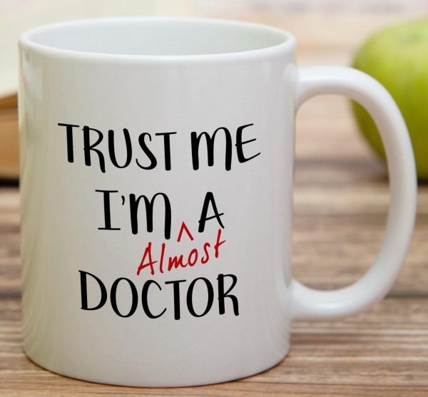 Trust Me I'm Almost a Doctor Funny Coffee Mug, Medical Student Gift for Medics Nurses Doctors, Graduation Birthday Gift for Friends Coworkers Trust Me I'm Almost a Doctor Funny Coffee Mug, Medical Student Gift for Medics Nurses Doctors, Graduation Birthday Gift for Friends Coworkers