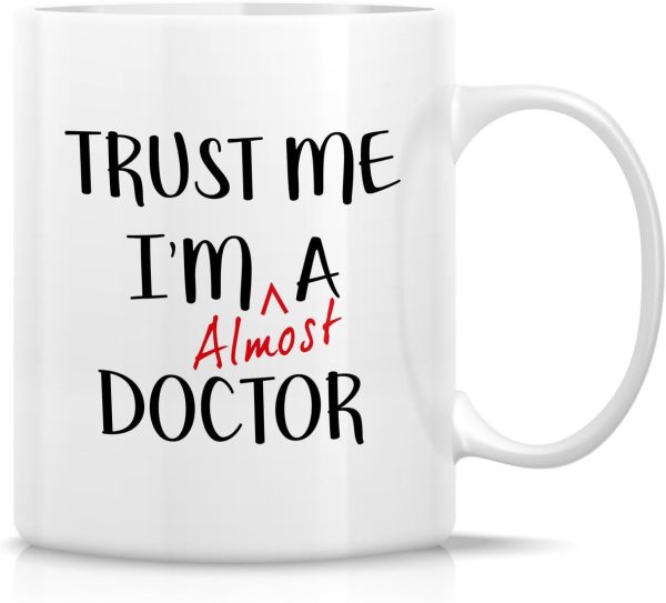 Trust Me I'm Almost a Doctor Funny Coffee Mug, Medical Student Gift for Medics Nurses Doctors, Graduation Birthday Gift for Friends Coworkers Trust Me I'm Almost a Doctor Funny Coffee Mug, Medical Student Gift for Medics Nurses Doctors, Graduation Birthday Gift for Friends Coworkers
