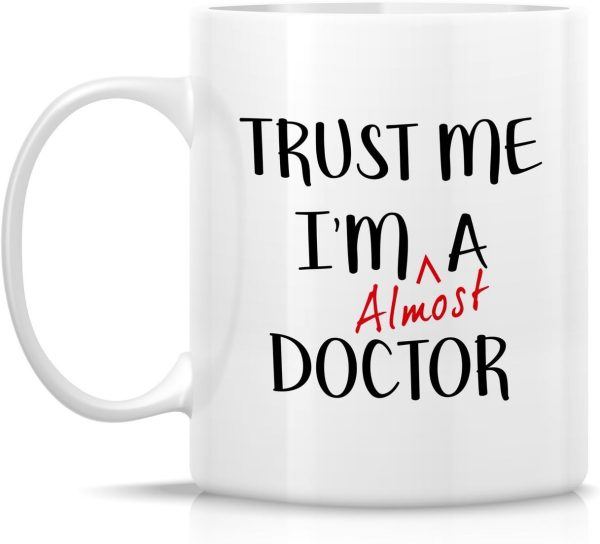Trust Me I'm Almost a Doctor Funny Coffee Mug, Medical Student Gift for Medics Nurses Doctors, Graduation Birthday Gift for Friends Coworkers Trust Me I'm Almost a Doctor Funny Coffee Mug, Medical Student Gift for Medics Nurses Doctors, Graduation Birthday Gift for Friends Coworkers