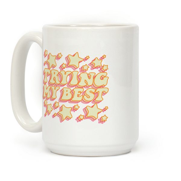 Trying My Best (Sparkles) Coffee Mug Trying My Best (Sparkles) Coffee Mug