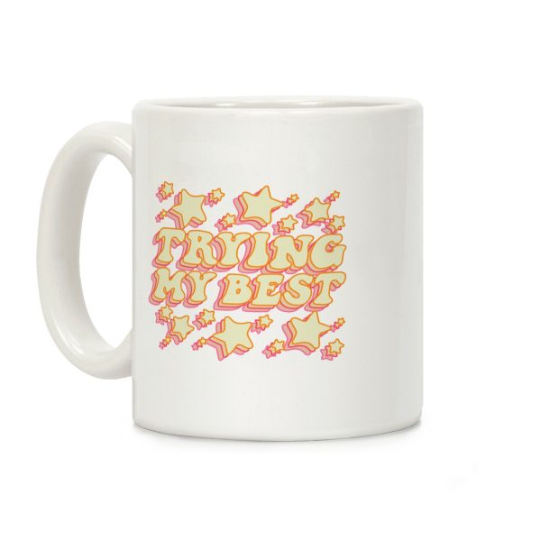 Trying My Best (Sparkles) Coffee Mug Trying My Best (Sparkles) Coffee Mug