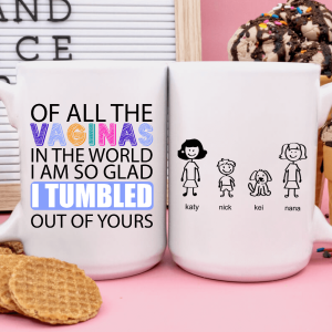 Tumbled Out Of Yours Family Coffee Mug