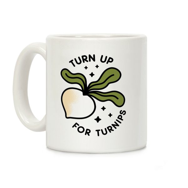 Turn Up For Turnips Coffee Mug Turn Up For Turnips Coffee Mug