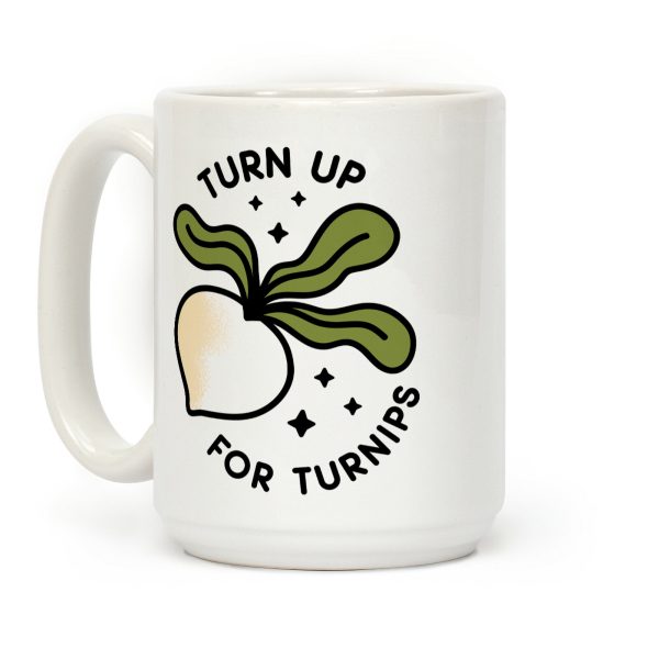 Turn Up For Turnips Coffee Mug Turn Up For Turnips Coffee Mug