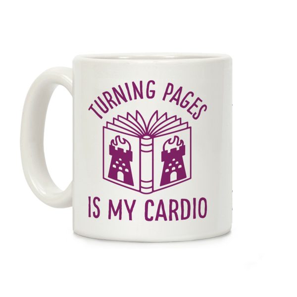 Turning Pages Is My Cardio Coffee Mug Turning Pages Is My Cardio Coffee Mug