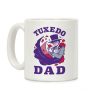Tuxedo Dad Coffee Mug Tuxedo Dad Coffee Mug