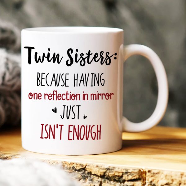 Twin Sisters, Gift For Siblings, Personalized Mug, Twin Siblings Mug Twin Sisters, Gift For Siblings, Personalized Mug, Twin Siblings Mug