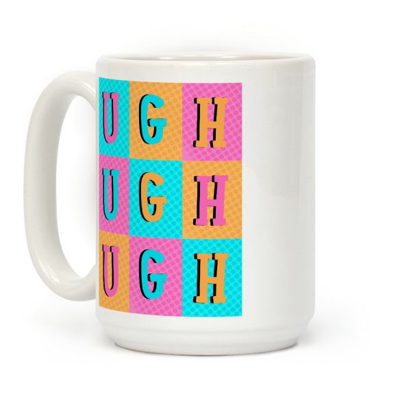 Ugh Pop Art Style Coffee Mug Ugh Pop Art Style Coffee Mug