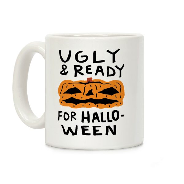 Ugly And Ready For Halloween Pumpkin Coffee Mug Ugly And Ready For Halloween Pumpkin Coffee Mug
