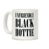 Unfriendly Black Hottie Coffee Mug