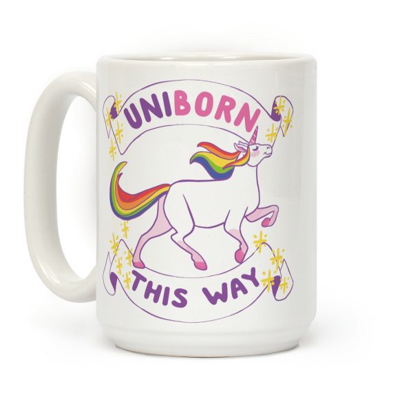 Uniborn This Way Coffee Mug Uniborn This Way Coffee Mug