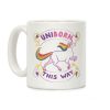 Uniborn This Way Coffee Mug Uniborn This Way Coffee Mug