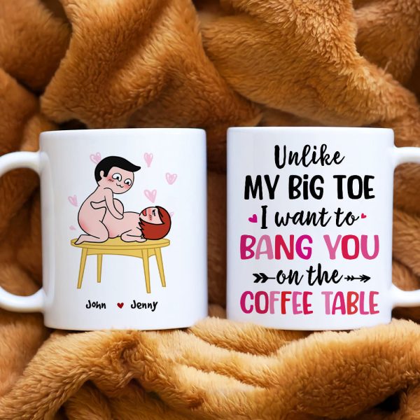 Unlike My Big Toe I Want To Bang You, Personalized Mug, Wine Tumbler, Accent Mug, Couple Gifts Unlike My Big Toe I Want To Bang You, Personalized Mug, Wine Tumbler, Accent Mug, Couple Gifts