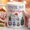 Until We Meet Again Memorial Gift - Personalized Mug Until We Meet Again Memorial Gift - Personalized Mug