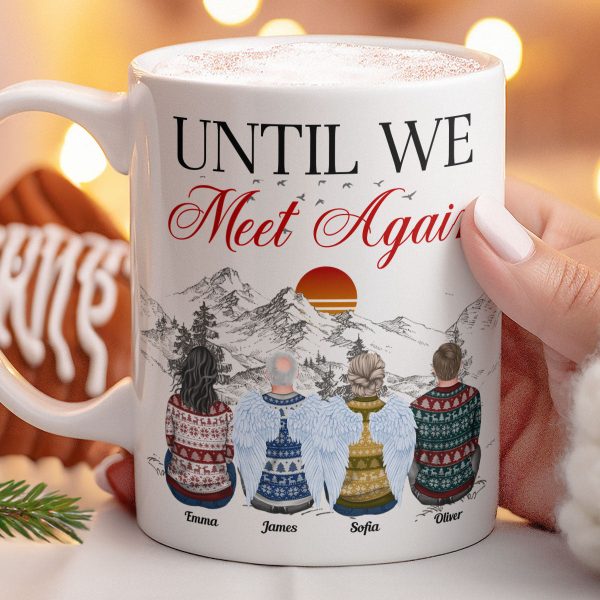 Until We Meet Again Memorial Gift - Personalized Mug Until We Meet Again Memorial Gift - Personalized Mug