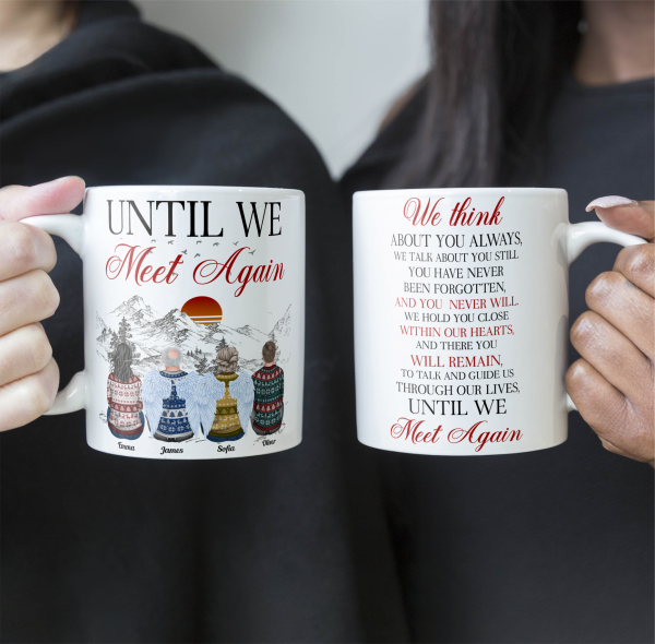 Until We Meet Again Memorial Gift - Personalized Mug Until We Meet Again Memorial Gift - Personalized Mug