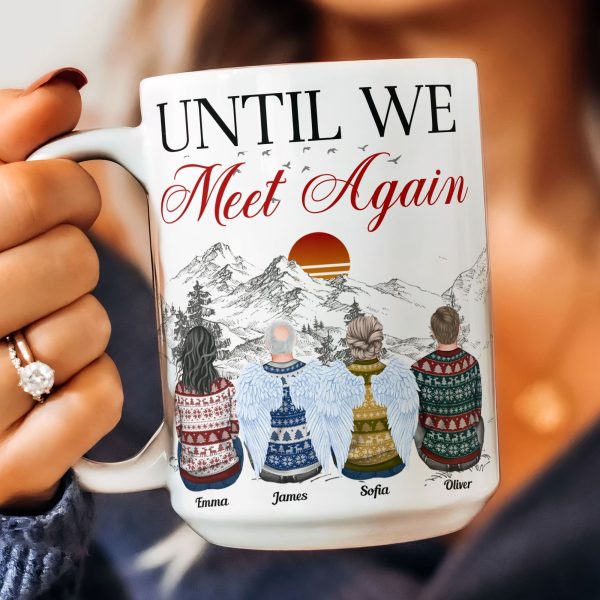 Until We Meet Again Memorial Gift - Personalized Mug Until We Meet Again Memorial Gift - Personalized Mug