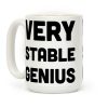 Very Stable Genius Coffee Mug Very Stable Genius Coffee Mug
