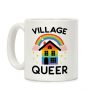 Village Queer Coffee Mug Village Queer Coffee Mug