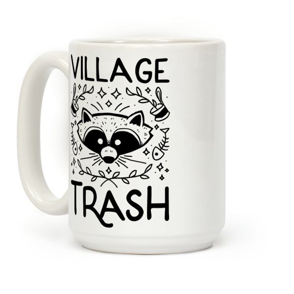 Village Trash Coffee Mug Village Trash Coffee Mug