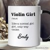 Violin Girl Definition Personalized Mug, Fun Musician Gift for Cool Violinists with Custom Name Violin Girl Definition Personalized Mug, Fun Musician Gift for Cool Violinists with Custom Name