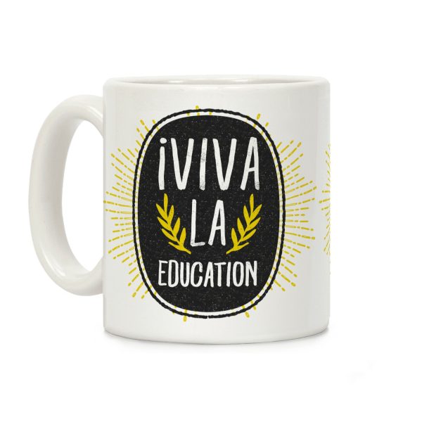 Viva La Education Coffee Mug Viva La Education Coffee Mug