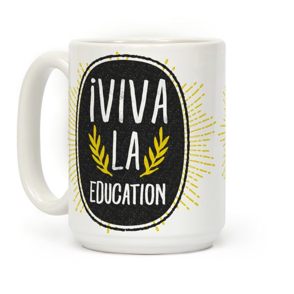 Viva La Education Coffee Mug Viva La Education Coffee Mug