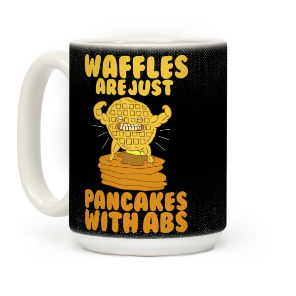 Waffles Are Just Pancakes With Abs Coffee Mug Waffles Are Just Pancakes With Abs Coffee Mug