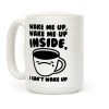Wake Me Up Inside Coffee Coffee Mug Wake Me Up Inside Coffee Coffee Mug