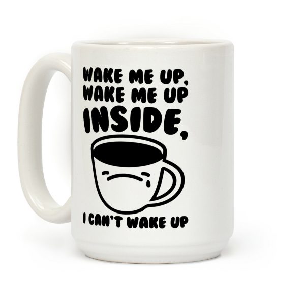 Wake Me Up Inside Coffee Coffee Mug Wake Me Up Inside Coffee Coffee Mug