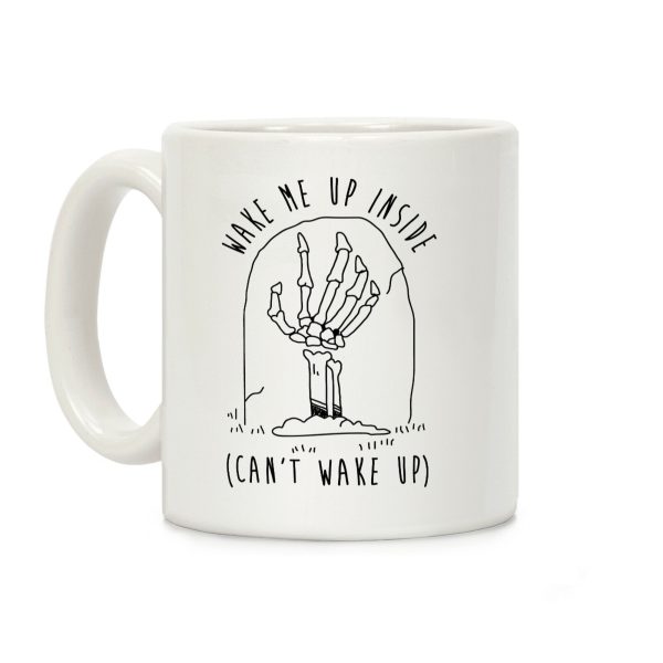 Wake Me Up Inside Skeleton Coffee Mug Wake Me Up Inside Skeleton Coffee Mug