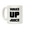 Wake Up Juice Coffee Mug Wake Up Juice Coffee Mug