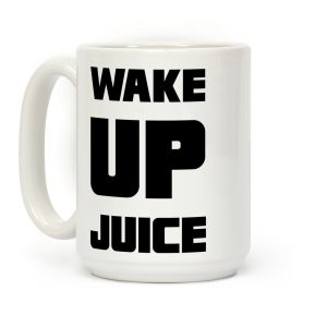 Wake Up Juice Coffee Mug