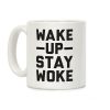 Wake Up Stay Woke Coffee Mug Wake Up Stay Woke Coffee Mug