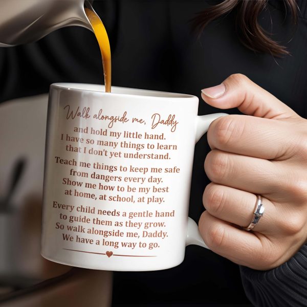 Walk Alongside Me, Daddy Heart Mug - Personalized Custom Coffee Mug - DAD217_MG Walk Alongside Me, Daddy Heart Mug - Personalized Custom Coffee Mug - DAD217_MG