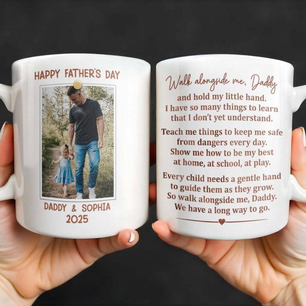 Walk Alongside Me, Daddy Heart Mug - Personalized Custom Coffee Mug - DAD217_MG Walk Alongside Me, Daddy Heart Mug - Personalized Custom Coffee Mug - DAD217_MG