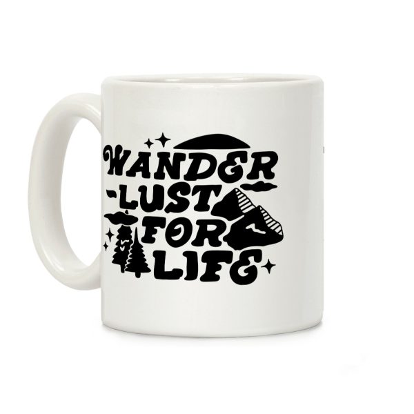 Wanderlust For Life Coffee Mug Wanderlust For Life Coffee Mug